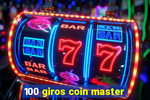 100 giros coin master